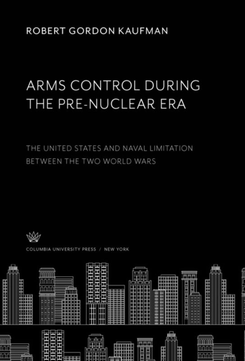 book: Arms Control During the Pre-Nuclear Era