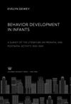 Behavior Development in Infants. a Survey of the Literature on Prenatal and Postnatal Activity 1920–1934