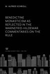 book: Benedictine Monasticism as Reflected in the Warnefrid-Hildemar Commentaries on the Rule