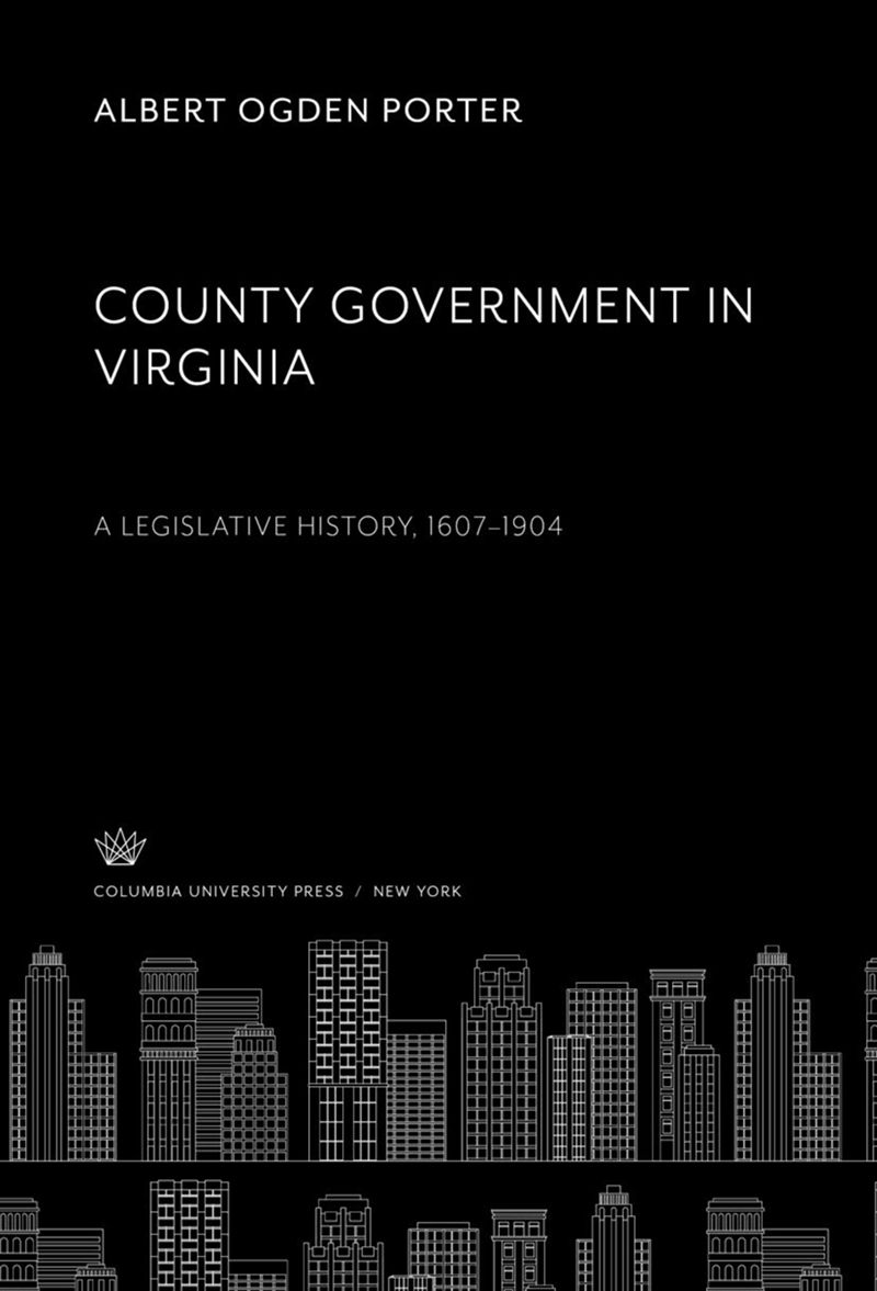 book: County Government in Virginia a Legislative History, 1607–1904