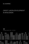 book: Credit Union Develop- Ment in Wisconsin