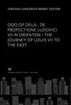 book: Odo of Deuil. De Profectione Ludovici VII in Orientem. the Journey of Louis VII to the East