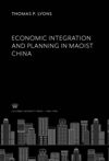 Economic Integration and Planning in Maoist China