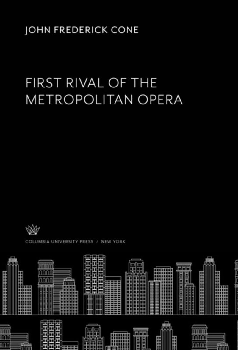 book: First Rival of the Metropolitan Opera