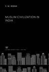 Muslim Civilization in India