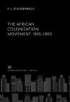 The African Colonization Movement 1816–1865