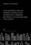 book: The Distribution of Power to Regulate Interstate Carriers Between the Nation and the States