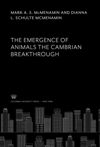 The Emergence of Animals the Cambrian Breakthrough
