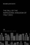 The Fall of the Napoleonic Kingdom of Italy (1814)