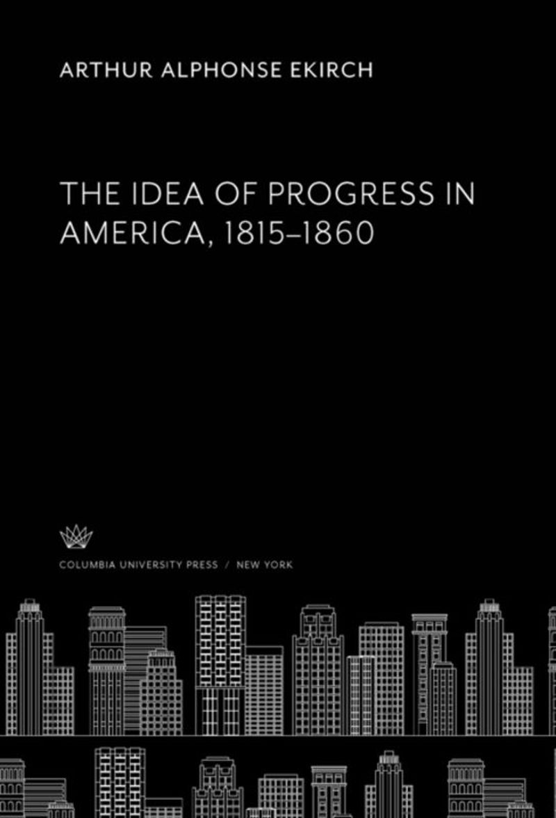 book: The Idea of Progress in America, 1815–1860