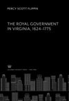 book: The Royal Government in Virginia 1624–1775