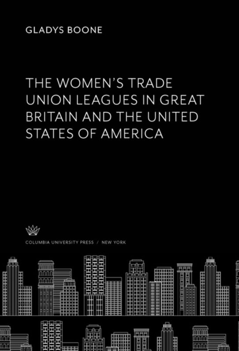 book: The Women’S Trade Union Leagues in Great Britain and the United States of America