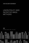 book: Union Policy and Incentive Wage Methods
