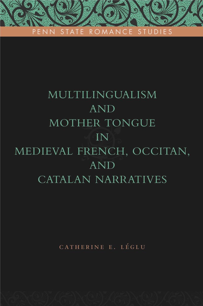 book: Multilingualism and Mother Tongue in Medieval French, Occitan, and Catalan Narratives