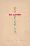 Native Evangelism in Central Mexico