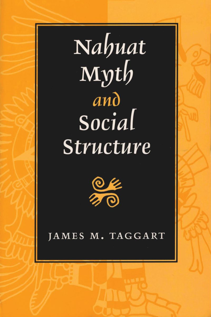 book: Nahuat Myth and Social Structure