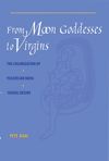 From Moon Goddesses to Virgins