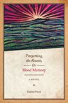 book: Forgetting the Alamo, Or, Blood Memory