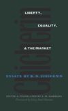 Liberty, Equality, and the Market