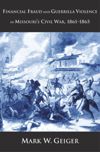 book: Financial Fraud and Guerrilla Violence in Missouri's Civil War, 1861-1865