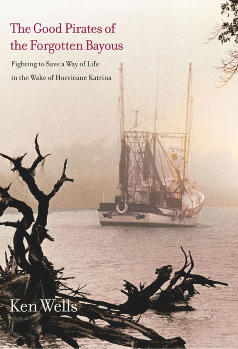 book: The Good Pirates of the Forgotten Bayous