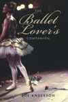 The Ballet Lover&#39;s Companion