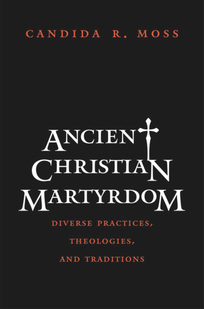 book: Ancient Christian Martyrdom