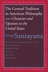 book: The Genteel Tradition in American Philosophy and Character and Opinion in the United States