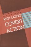 Regulating Covert Action
