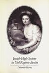 Jewish High Society in Old Regime Berlin