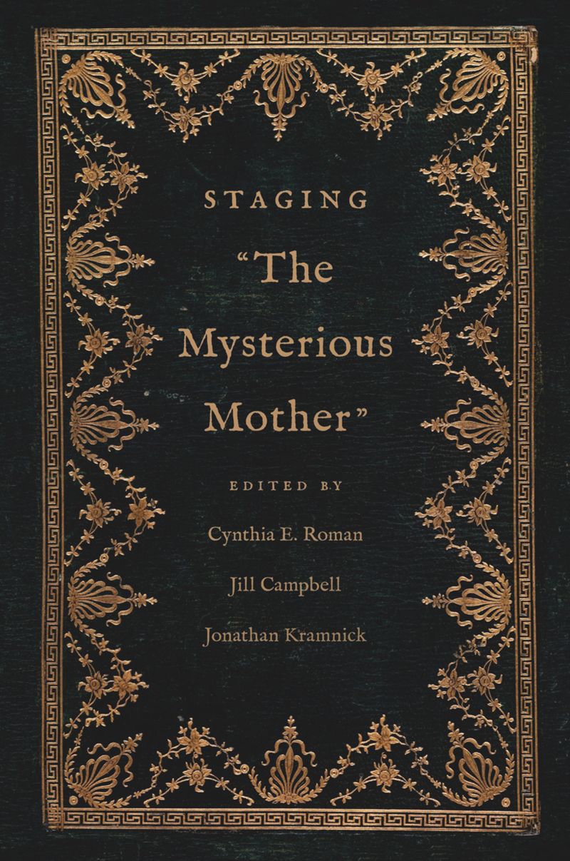book: Staging &quot;The Mysterious Mother&quot;