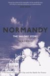Normandy: the Sailors' Story