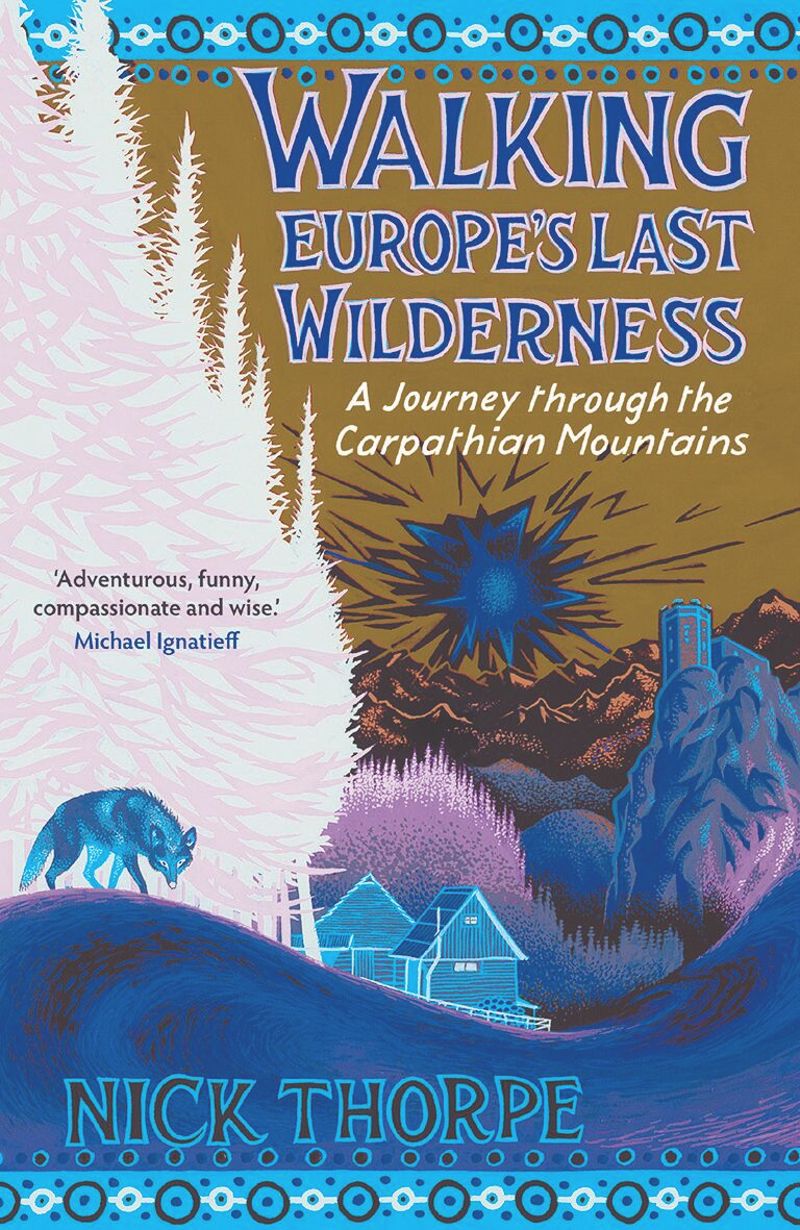 book: Walking Europe&#39;s Last Wilderness