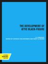 book: The Development of the Attic Black-Figure, Revised Edition