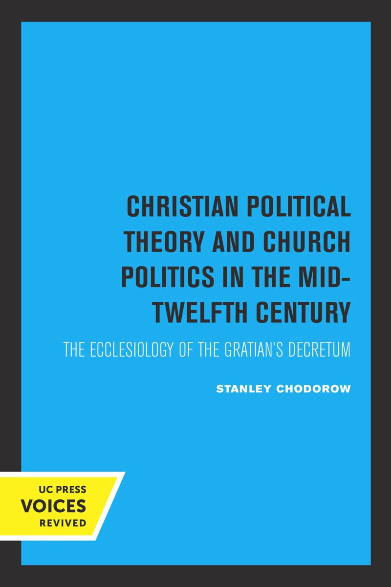 book: Christian Political Theory and Church Politics in the Mid-Twelfth Century