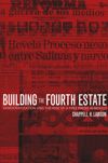 Building the Fourth Estate