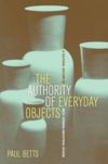 book: The Authority of Everyday Objects
