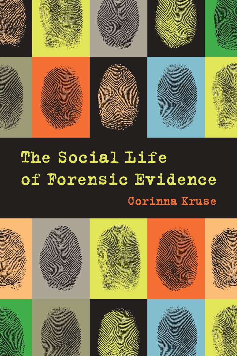 book: The Social Life of Forensic Evidence