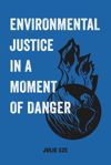 book: Environmental Justice in a Moment of Danger
