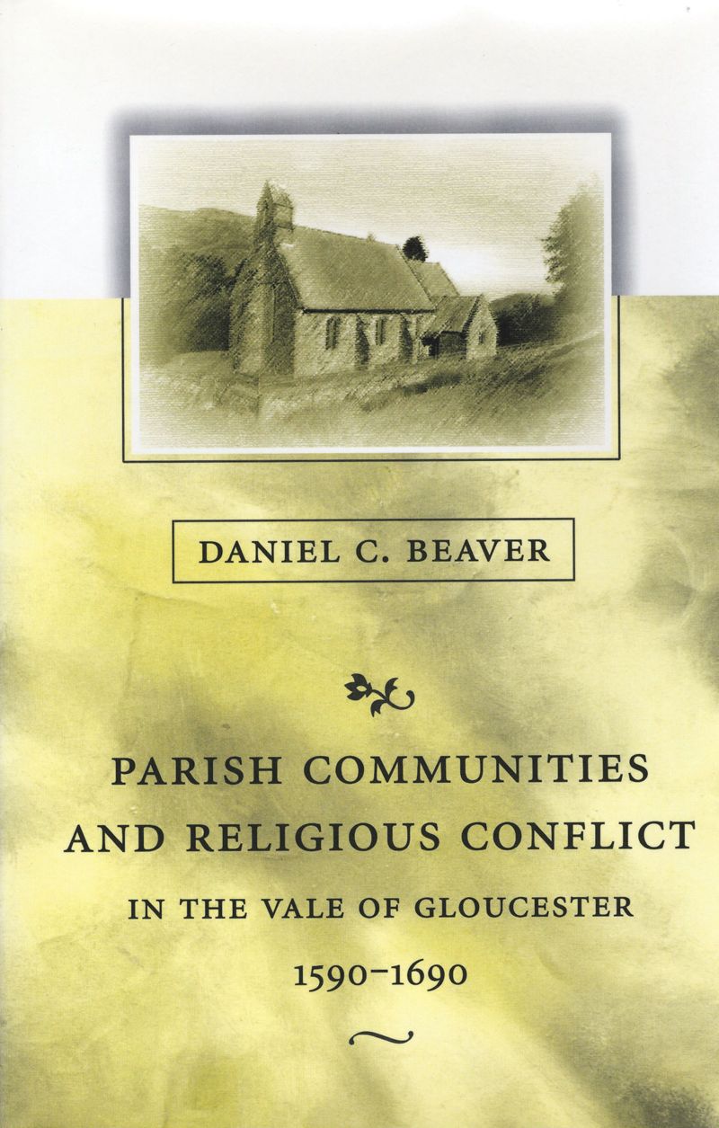book: Parish Communities and Religious Conflict in the Vale of Gloucester, 1590–1690