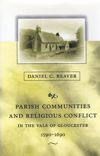 book: Parish Communities and Religious Conflict in the Vale of Gloucester, 1590–1690
