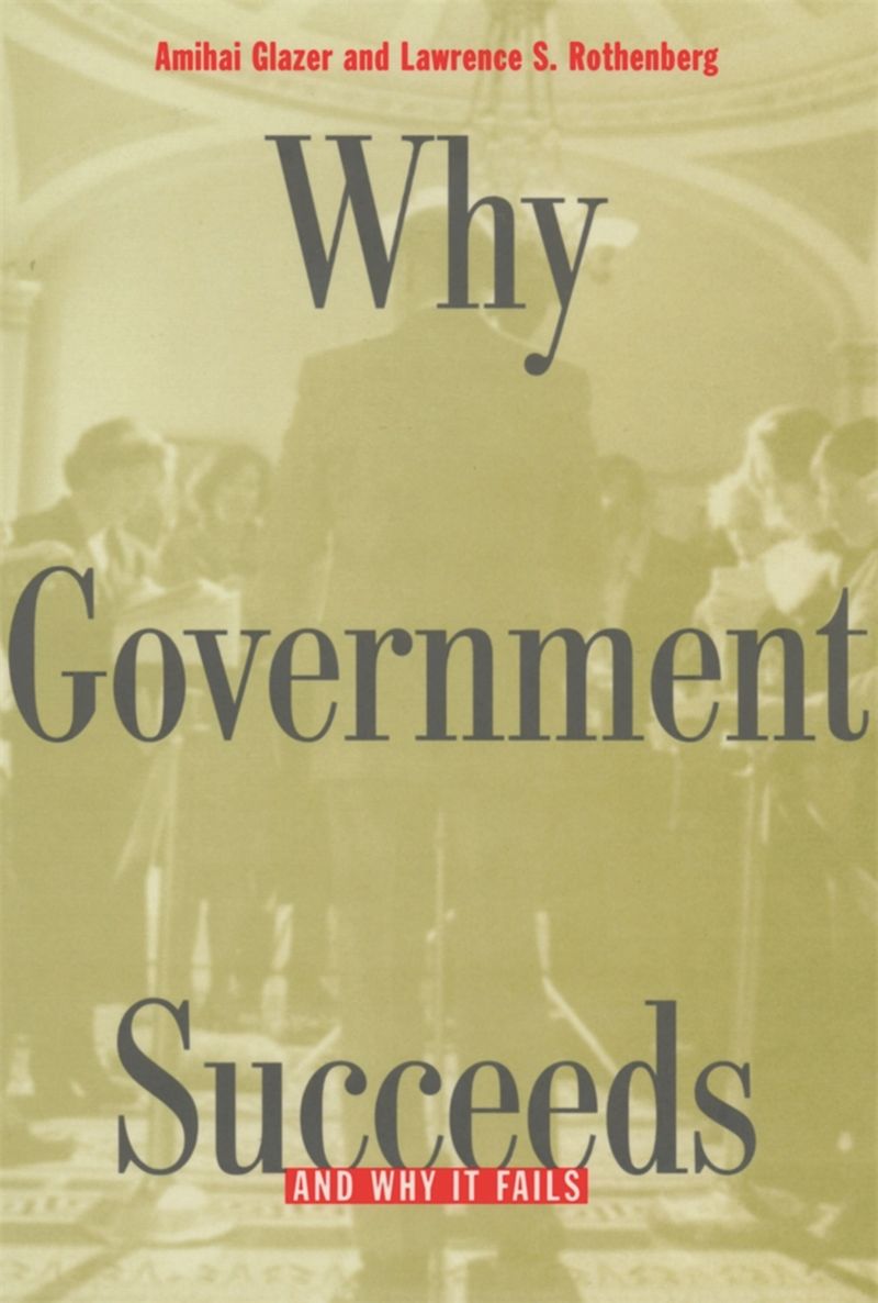 book: Why Government Succeeds and Why It Fails