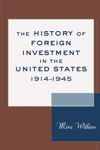 book: The History of Foreign Investment in the United States, 1914–1945