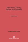 Monetary Theory Before Adam Smith