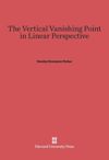 The Vertical Vanishing Point in Linear Perspective