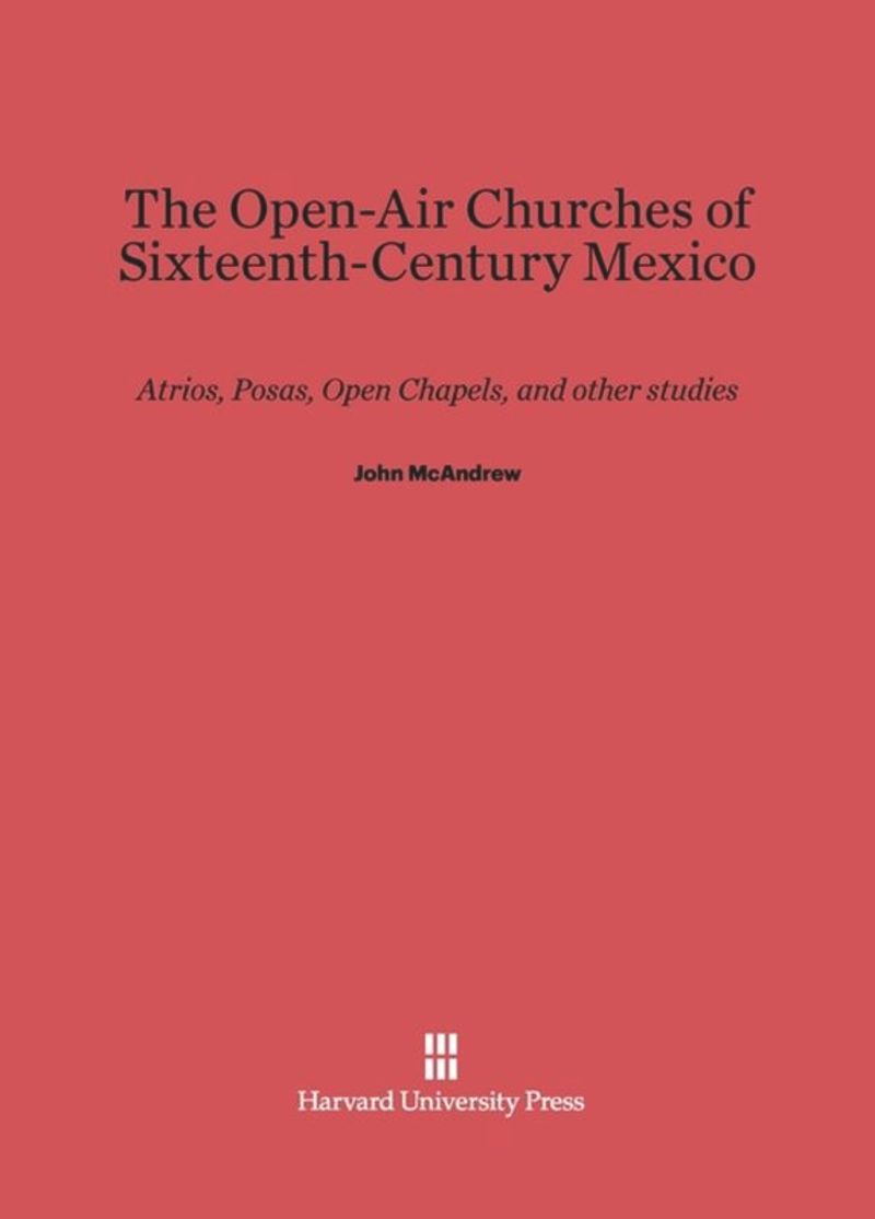 book: The Open-Air Churches of Sixteenth-Century Mexico