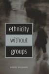 Ethnicity without Groups