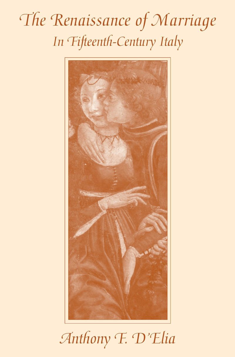 book: The Renaissance of Marriage in Fifteenth-Century Italy
