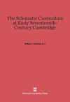 The Scholastic Curriculum at Early Seventeenth-Century Cambridge