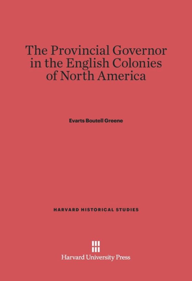 book: The Provincial Governor in the English Colonies of North America